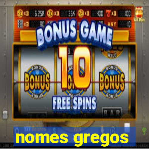 nomes gregos